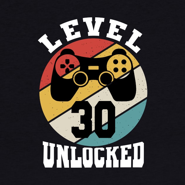 level 30 unlocked 30 Years Old retro 80s 30th Birthday gamer by FunnyUSATees